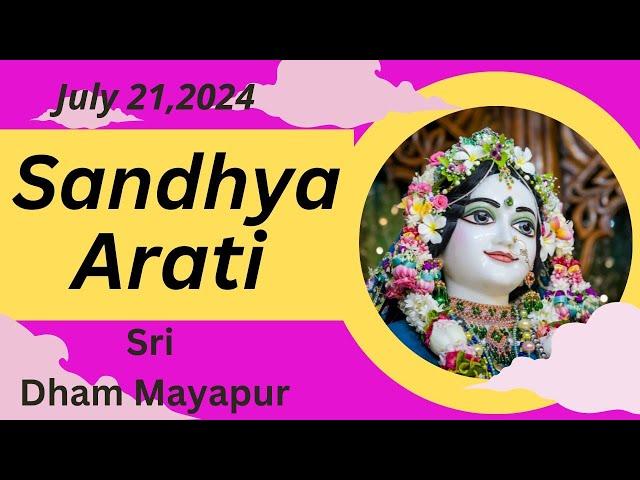 Sandhya Arati Sri Dham Mayapur -  July 21, 2024