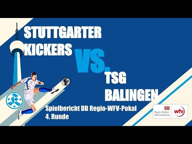 DB Regio wfv-Pokal, Achtelfinale, Stuttgarter Kickers vs. TSG Balingen-Spielbericht