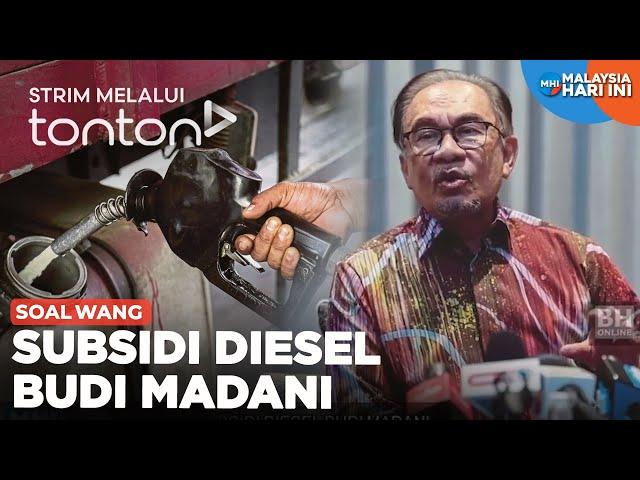 [CLIP] MHI (7 Jun 2024): Soal Wang: Subsidi Diesel Budi Madani | Tonton