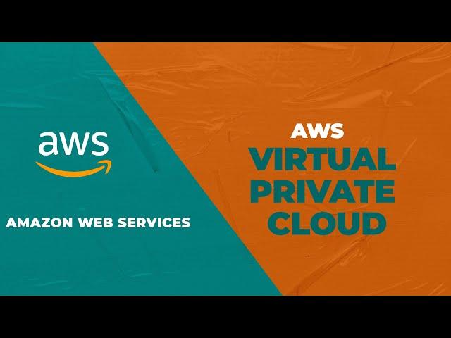 What is Amazon VPC? - Amazon Virtual Private Cloud