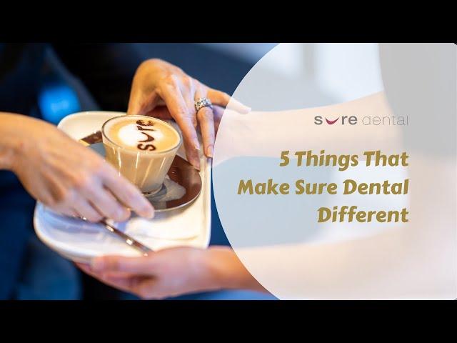 5 Things That Make Sure Dental Different