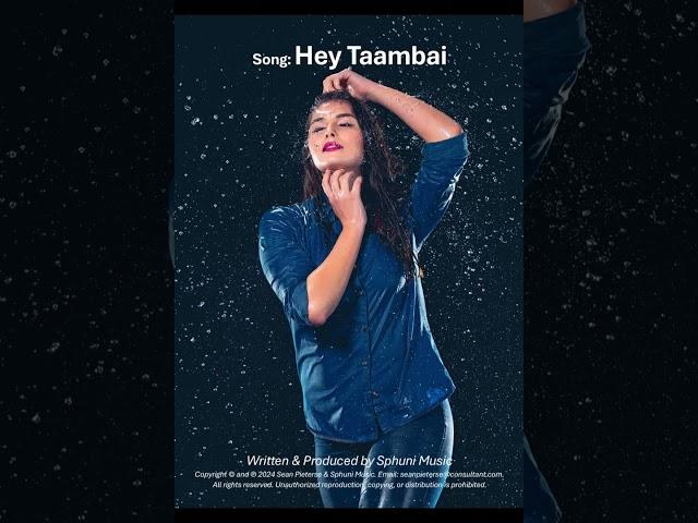 Hey Taambai. (Written & Produced by Sphuni Music)