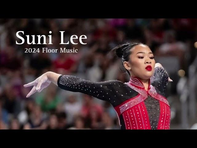 Suni Lee - 2024 Floor Music