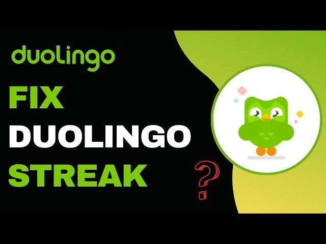 How to Fix Lost Duolingo Streaks !! Restore Duolingo Streak - 2024 !! Duolingo