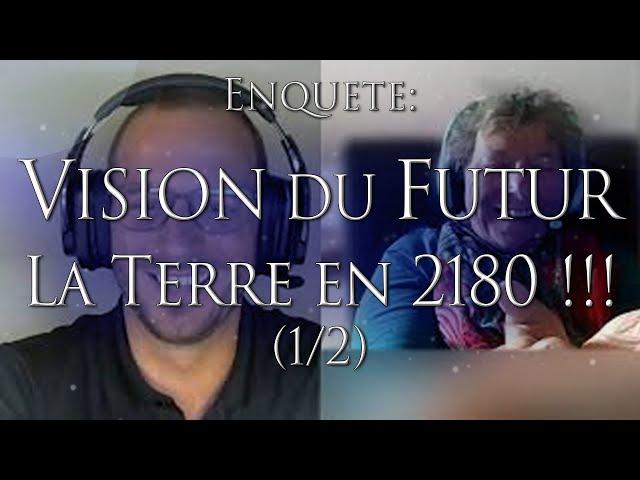 326- VISION DU FUTUR - La Terre en 2180!!! (Partie 1/2) - Hypnose Régressive Matthieu Monade