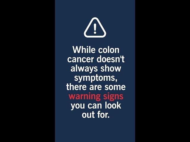 Warning signs of colon cancer.