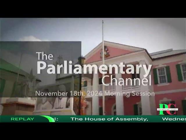 The Parliamentary Channel: The House of Assembly, 4th December 2024 Morning Session