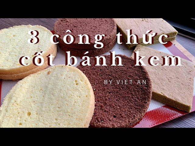 3 Cách Làm Cốt Bánh Kem thông dụng | Soft and moist sponge cake for B'day cake