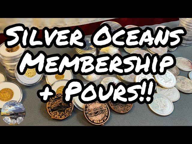 Silver Oceans Membership & Pours!! Details on Channel Membership & A Preview of Pours In Progress