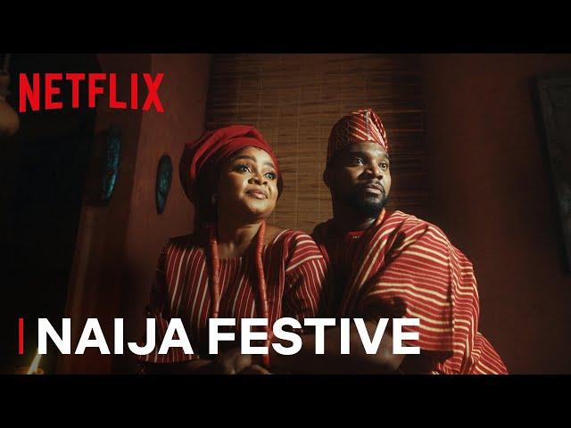 Naija Festive | Home With Netflix