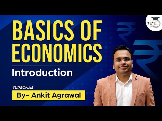 Basics of Economics - Introduction | Live Foundation Batch | StudyIQ IAS