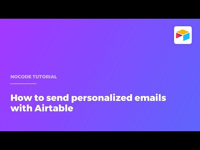 How to send personalized emails with Airtable