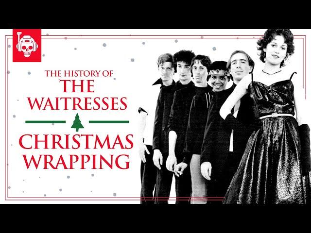 How A Fake Band Made A Christmas Classic - The History of Christmas Wrapping by The Waitresses