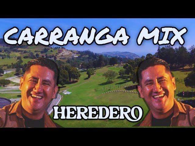 HEREDERO MIX- LOS EXITOS DEL MOMENTO - CARRANGA MIX 2024 - 2025