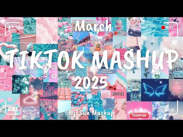 Tiktok Mashup March 2025 (Not Clean)