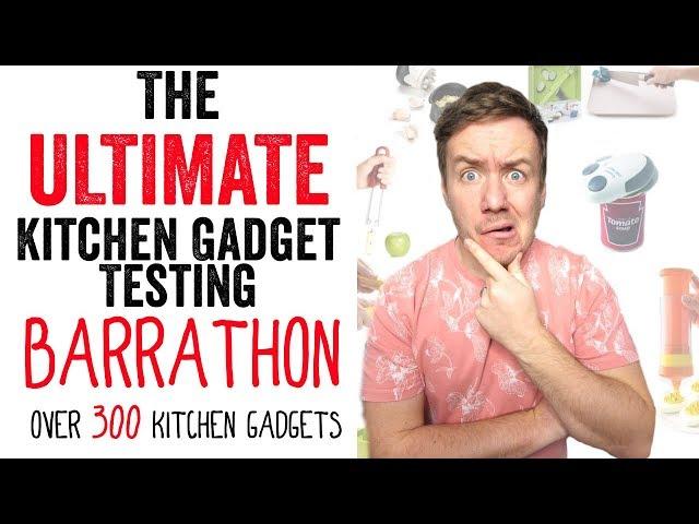 The ULTIMATE Kitchen Gadget Testing Barrathon - 300+ Kitchen Gadgets!