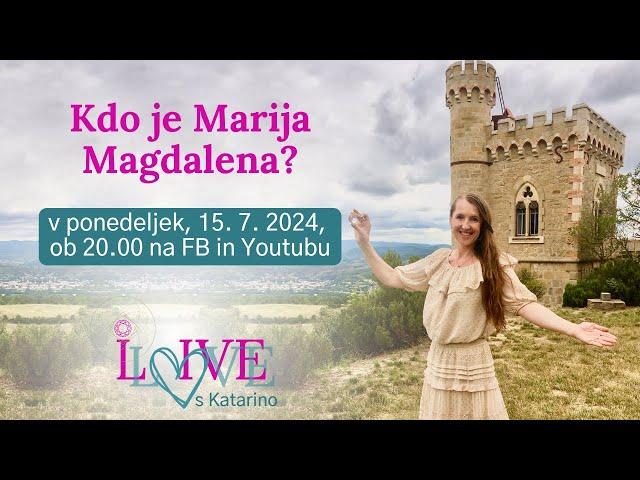 LIVE PREDAVANJE: Kdo je Marija Magdalena in 22/7 portal