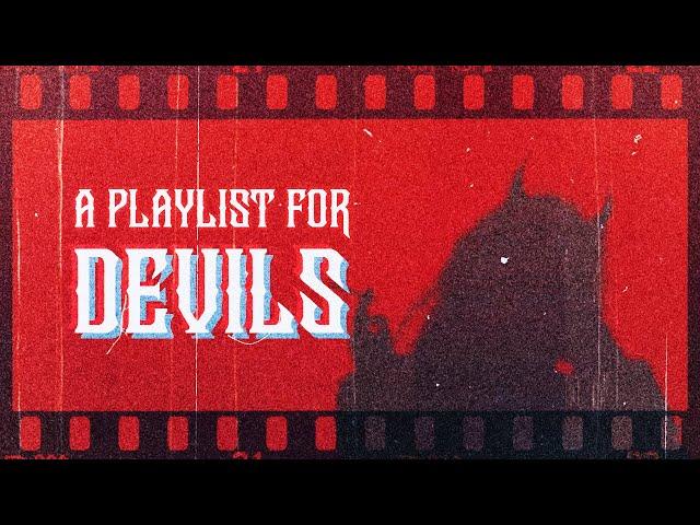 you're a devil searching for souls 【a badass playlist】