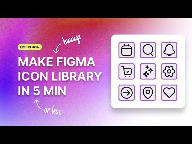 Make Icon Library in Figma in Only 5 min