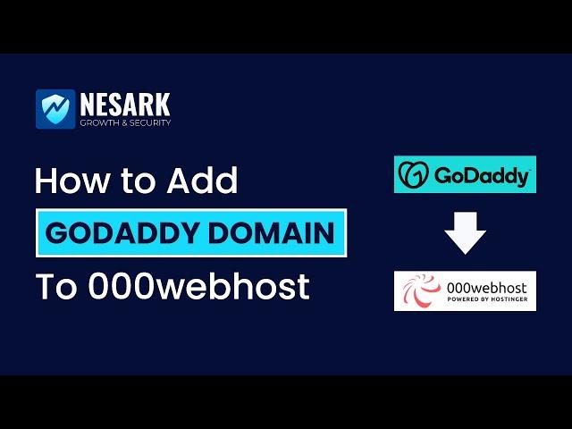 How to Add Godaddy Domain to 000webhost | Park a domain on 000webhost | Nesark