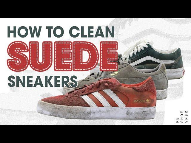 How To Clean Your Suede Sneakers | The BEST Way!