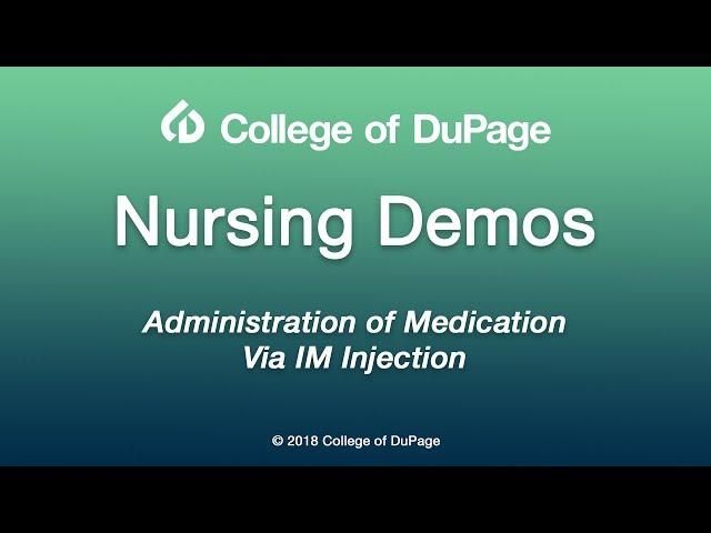 Nursing Demos: Administration of Medication via IM Injection