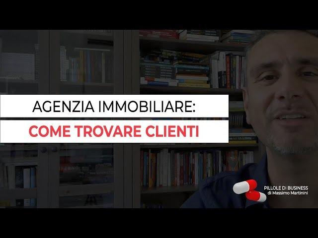 Agenzia immobiliare: come trovare clienti