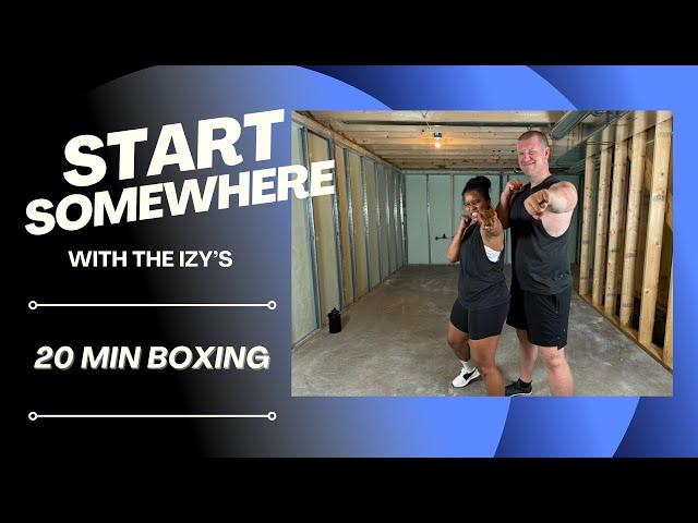 START SOMEWHERE | 20 Min Boxing