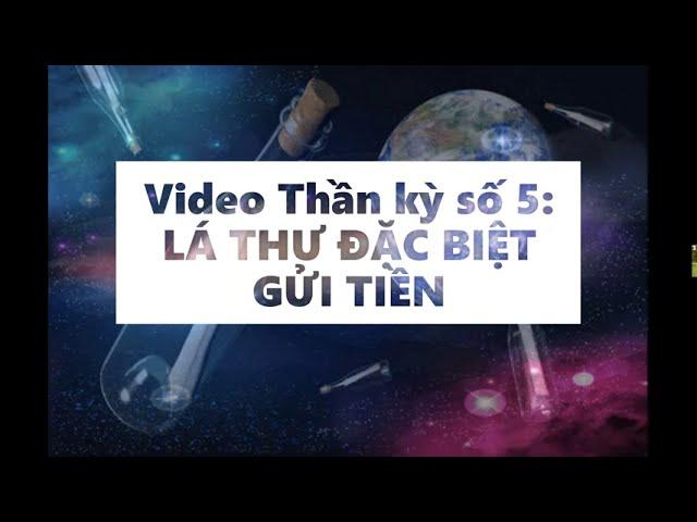 NHÀ GIẢ KIM | Video Thần Kỳ Số 5: Lá thư đặc biệt gửi tiền - lòng biết ơn -  luật hấp dẫn