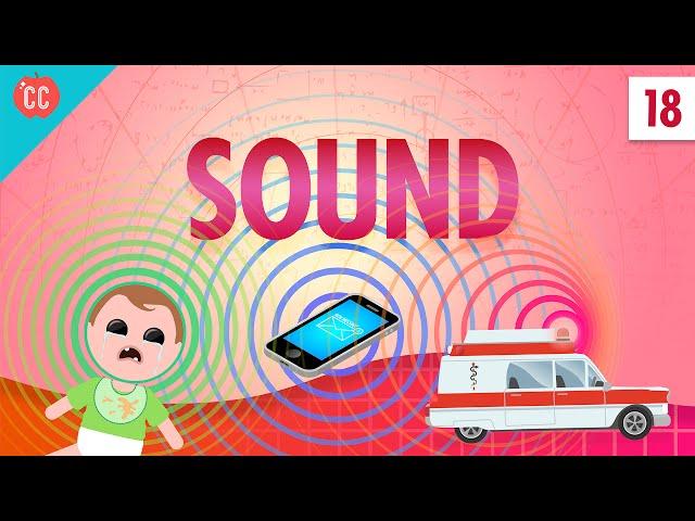 Sound: Crash Course Physics #18