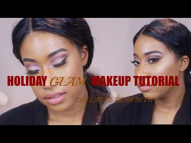 HOLIDAY GLAM MAKEUP TUTORIAL | COLLAB FT. DEAR BETH | TRACYANN CLARKE