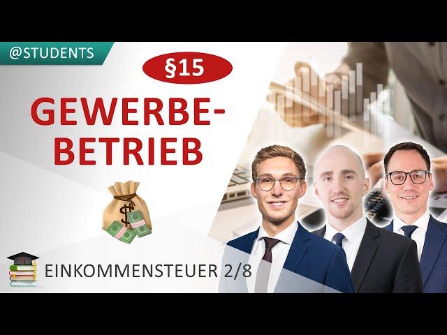 Einkünfte aus Gewerbebetrieb (§ 15 EStG) & Betriebsveräußerung (§ 16 EStG) | Einkommensteuer 2/8