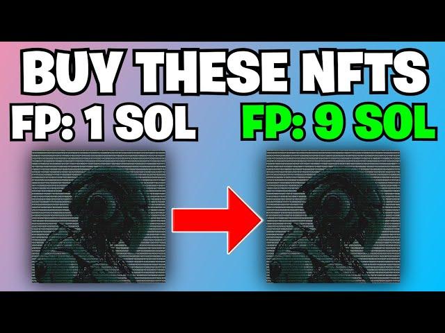 Buy These Solana NFT's Before They Explode!