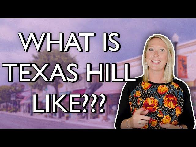 Living In Texas Hill Country And What To Expect!