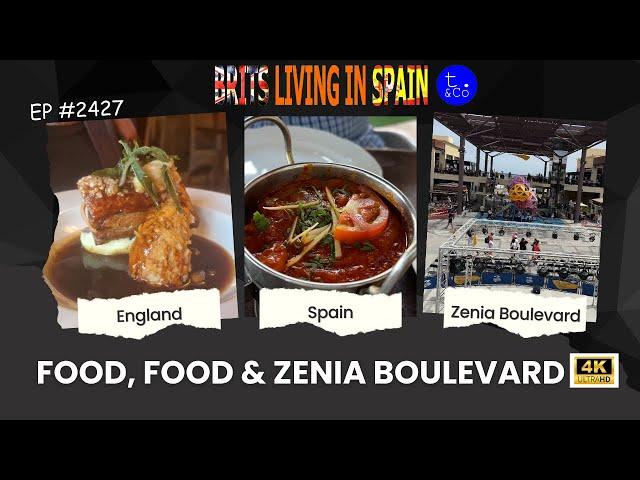 Andy in the UK - The rest in Spain. Food, food and Zenia Boulevard. Episode 2427