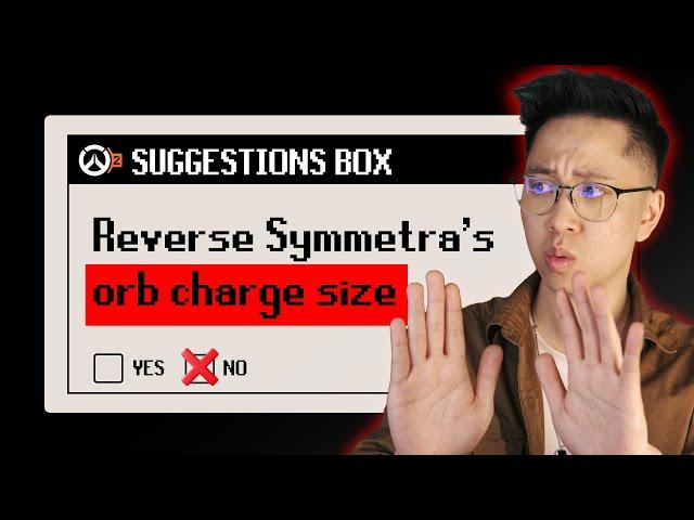 What if Symmetra's orb gets SMALLER? | OW2 Suggestions Box #6