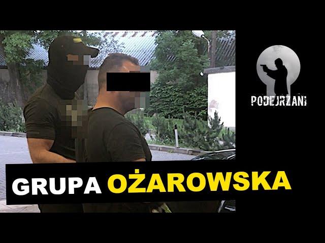 GRUPA OŻAROWSKA | Podejrzani