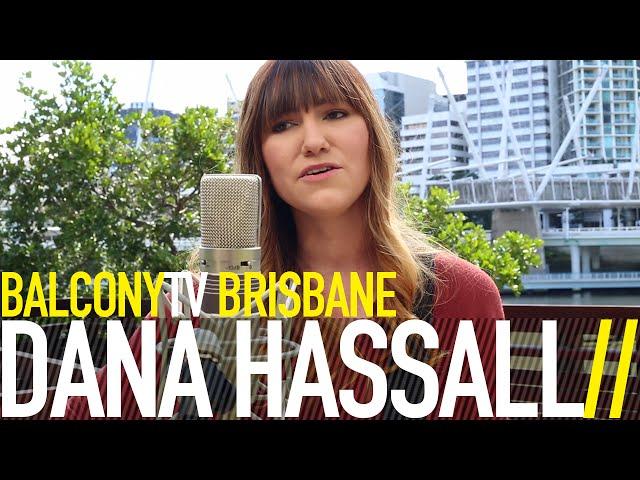 DANA HASSALL - SPINNING WHEELS (BalconyTV)