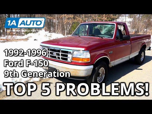 Top 5 Problems Ford F-150 Truck 1992-1996 9th Generation