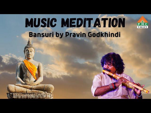Music Meditation Bansuri by Pravin Godkhindi | Pyramid Valley International | Pmc Valley