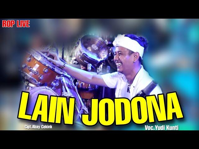 ROP LIVE | LAIN JODONA - RUSDY OYAG PERCUSSION  VOC.YUDI KUNTI