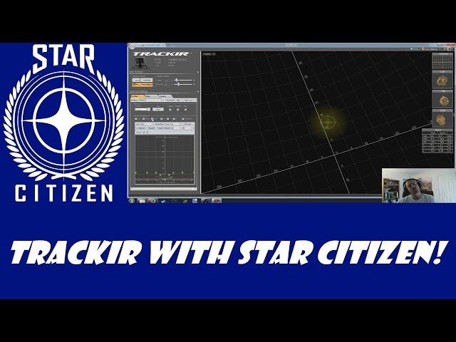 Star Citizen: TrackIR Breakdown!