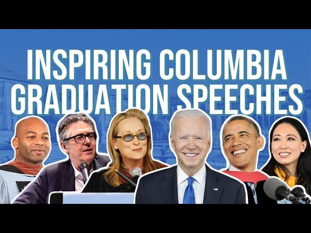 6 Columbia University Graduation Speeches to Inspire You