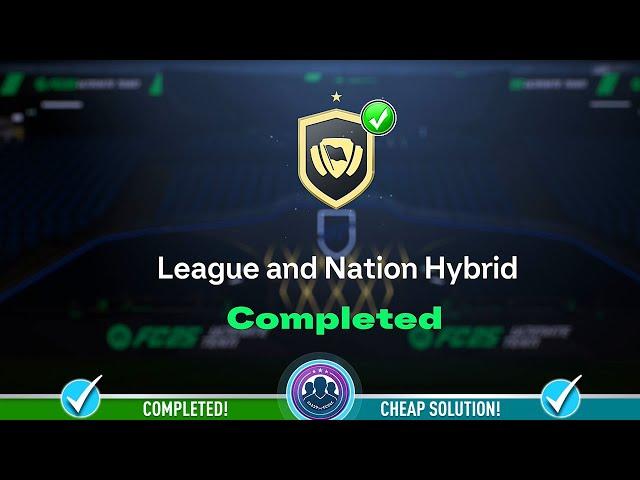 League and Nation Hybrid SBC Completed! - Cheap Solution & Tips - FC 25