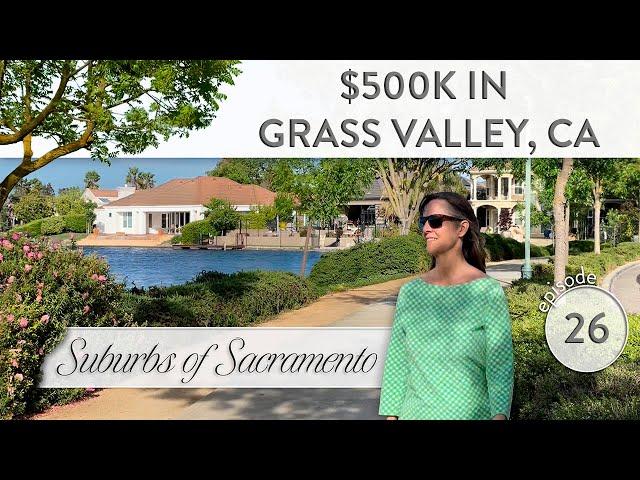 What Does $500K get in Grass Valley, CA 2023? | Living in Grass Valley CA |  Ca Real Estate #26