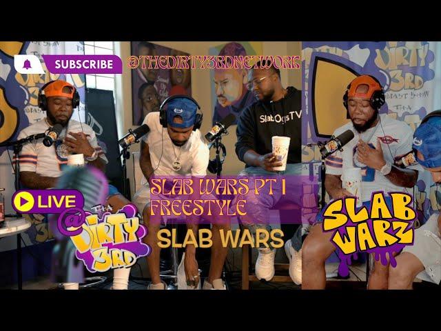 Live at the Dirty 3rd Freestyle - Slab Wars pt 1