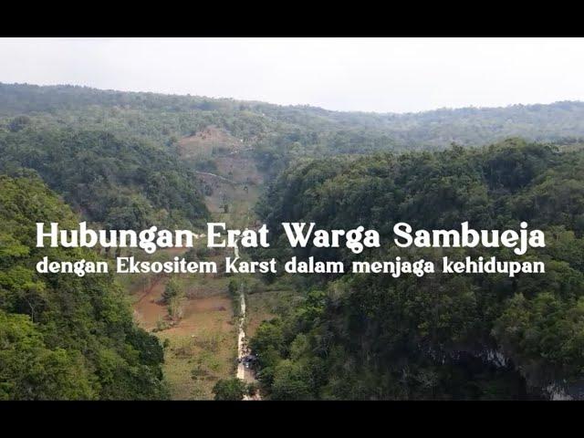 Melihat Lebih Dekat Hubungan Erat Warga Sambueja dan Ekosistem Karst di Kabupaten Maros.