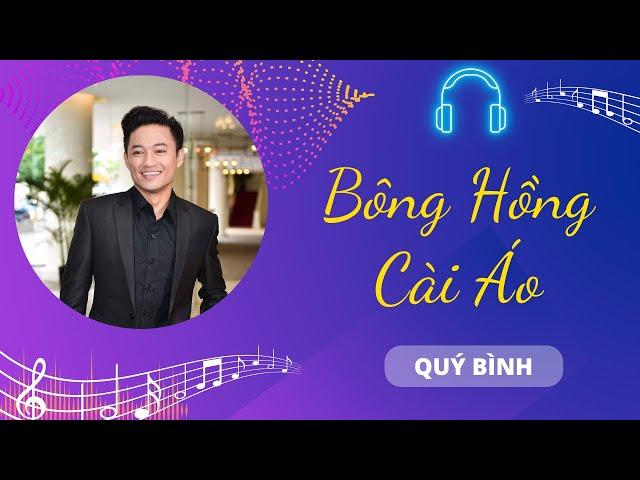 Bông Hồng Cài Áo - Quý Bình | Chiếc Nôi Âm Nhạc | Tình Khúc Bất Hủ Chọn Lọc