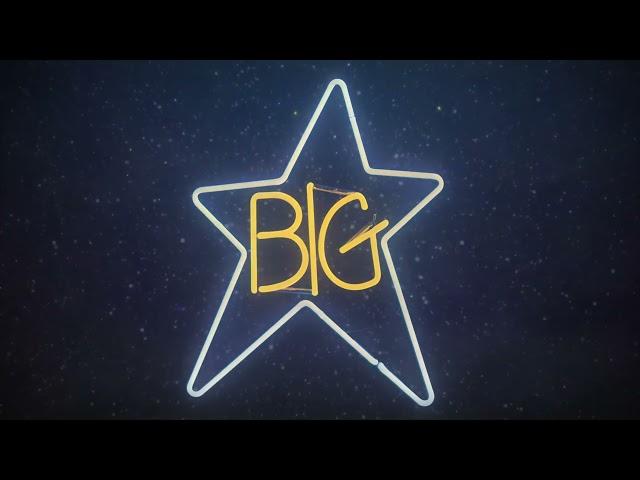 Big Star - Thirteen (from #1 Record) (Official Audio)