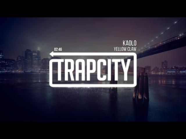 Yellow Claw - Kaolo